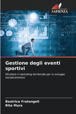 Beatrice Fratangeli, Rita Mura - Gestione degli eventi sportivi, Häftad. Tillgänglighet: Lägg i varukorg