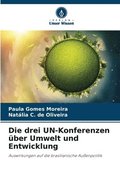 drei UN-Konferenzen �ber Umwelt und Entwicklung