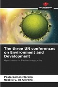 three UN conferences on Environment and Development