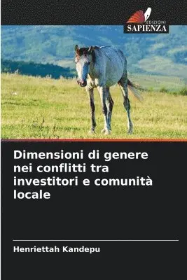 Henriettah Kandepu - Dimensioni di genere nei conflitti tra investitori e comunità locale, Häftad. Tillgänglighet: Lägg i varukorg
