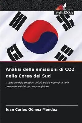 Juan Carlos Gómez Méndez - Analisi delle emissioni di CO2 della Corea del Sud, Häftad. Tillgänglighet: Lägg i varukorg