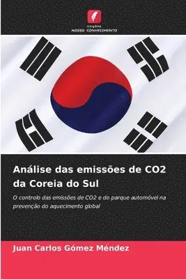 Juan Carlos Gómez Méndez - Análise das emissões de CO2 da Coreia do Sul, Häftad. Tillgänglighet: Lägg i varukorg