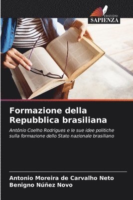 Antonio Moreira de Carvalho Neto, Benigno Núñez Novo - Formazione della Repubblica brasiliana, Häftad. Tillgänglighet: Lägg i varukorg