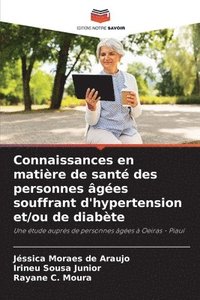 Connaissances en mati�re de sant� des personnes �g�es souffrant d'hypertension et/ou de diab�te