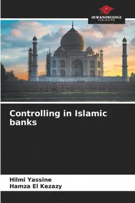 Hilmi Yassine, Hamza El Kezazy - Controlling in Islamic banks, Häftad. Tillgänglighet: Lägg i varukorg