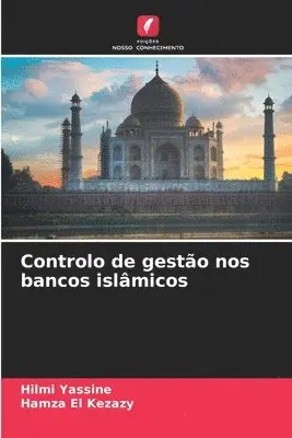 Hilmi Yassine, Hamza El Kezazy - Controlo de gestão nos bancos islâmicos, Häftad. Tillgänglighet: Lägg i varukorg
