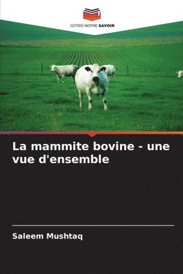 Saleem Mushtaq - mammite bovine - une vue d'ensemble, Häftad. Tillgänglighet: Lägg i varukorg