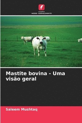 Saleem Mushtaq - Mastite bovina - Uma visão geral, Häftad. Tillgänglighet: Lägg i varukorg