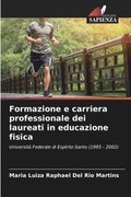 Formazione e carriera professionale dei laureati in educazione fisica