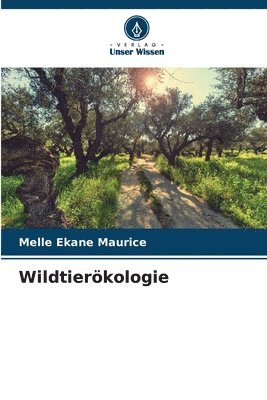 Melle Ekane Maurice - Wildtierökologie, Häftad