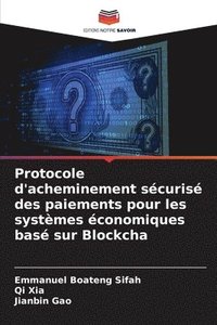 Protocole d'acheminement sécurisé des paiements pour les systèmes économiques basé sur Blockcha