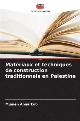 Mumen Abuarkub - Matériaux et techniques de construction traditionnels en Palestine, Häftad. Tillgänglighet: Lägg i varukorg