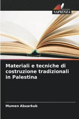 Mumen Abuarkub - Materiali e tecniche di costruzione tradizionali in Palestina, Häftad. Tillgänglighet: Lägg i varukorg