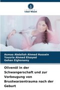 Oliven�l in der Schwangerschaft und zur Vorbeugung von Brustwarzentrauma nach der Geburt