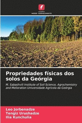 Leo Jorbenadze, Tengiz Urushadze, Ilia Kunchulia - Propriedades físicas dos solos da Geórgia, Häftad