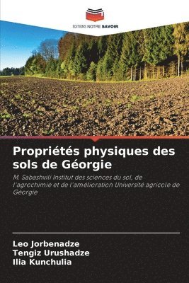 Leo Jorbenadze, Tengiz Urushadze, Ilia Kunchulia - Propriétés physiques des sols de Géorgie, Häftad