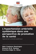 L'hypertension art�rielle syst�mique dans une perspective de promotion de la sant�