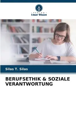 Silas T Silas - Berufsethik & Soziale Verantwortung, Häftad. Tillgänglighet: Lägg i varukorg