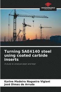 Turning SAE4140 steel using coated carbide inserts