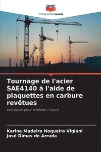 Tournage de l'acier SAE4140 à l'aide de plaquettes en carbure revêtues