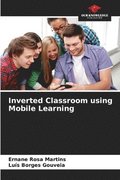 Inverted Classroom using Mobile Learning