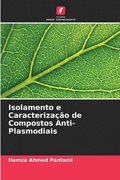 Isolamento e Caracterização de Compostos Anti-Plasmodiais