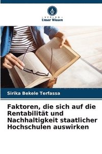 Faktoren, die sich auf die Rentabilit�t und Nachhaltigkeit staatlicher Hochschulen auswirken