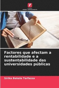 Factores que afectam a rentabilidade e a sustentabilidade das universidades p�blicas
