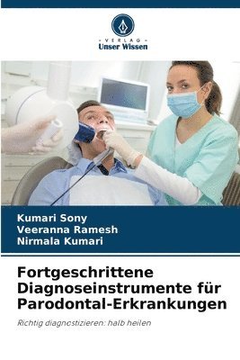 Kumari Sony, Veeranna Ramesh, Nirmala Kumari - Fortgeschrittene Diagnoseinstrumente für Parodontal-Erkrankungen, Häftad