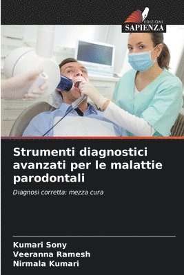 Kumari Sony, Veeranna Ramesh, Nirmala Kumari - Strumenti diagnostici avanzati per le malattie parodontali, Häftad