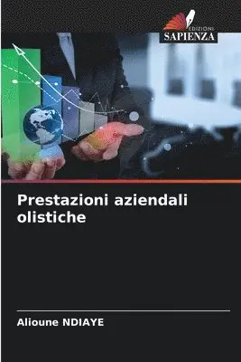 Alioune Ndiaye - Prestazioni aziendali olistiche, Häftad. Tillgänglighet: Lägg i varukorg
