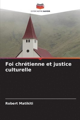 Robert Matikiti - Foi chrétienne et justice culturelle, Häftad. Tillgänglighet: Lägg i varukorg