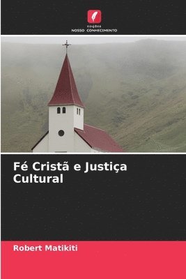 Robert Matikiti - Fé Cristã e Justiça Cultural, Häftad. Tillgänglighet: Lägg i varukorg