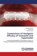 Comparison of Analgesic Efficacy of Tramadol and Tapentadol