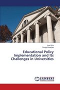 Educational Policy Implementation and Its Challenges in Universities