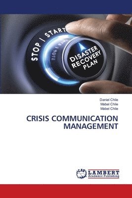 Daniel Chile, Mabel Chile - Crisis Communication Management, Häftad. Tillgänglighet: Lägg i varukorg