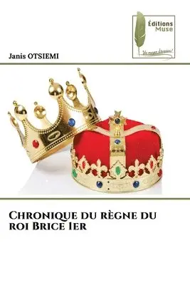Janis Otsiemi - Chronique du règne du roi Brice 1er, Häftad. Tillgänglighet: Lägg i varukorg