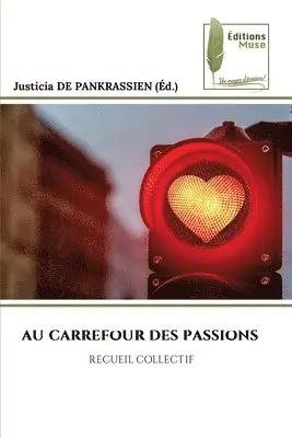 Justicia de Pankrassien - Au Carrefour Des Passions, Häftad. Tillgänglighet: Lägg i varukorg