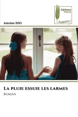 Antoine Edo - pluie essuie les larmes, Häftad. Tillgänglighet: Lägg i varukorg