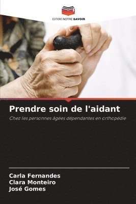 Carla Fernandes, Clara Monteiro, José Gomes - Prendre soin de l'aidant, Häftad. Tillgänglighet: Lägg i varukorg