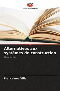 Alternatives aux syst�mes de construction