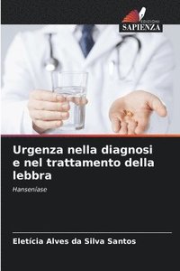 Urgenza nella diagnosi e nel trattamento della lebbra
