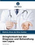 Dringlichkeit bei der Diagnose und Behandlung von Lepra
