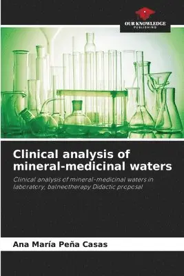Ana María Peña Casas - Clinical analysis of mineral-medicinal waters, Häftad. Tillgänglighet: Lägg i varukorg
