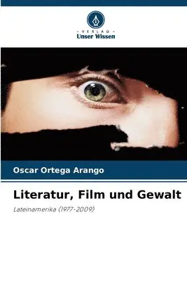 Oscar Ortega Arango - Literatur, Film und Gewalt, Häftad. Tillgänglighet: Lägg i varukorg