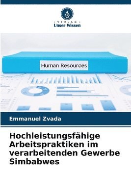 Emmanuel Zvada - Hochleistungsfähige Arbeitspraktiken im verarbeitenden Gewerbe Simbabwes, Häftad