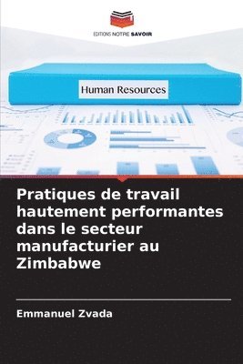 Emmanuel Zvada - Pratiques de travail hautement performantes dans le secteur manufacturier au Zimbabwe, Häftad