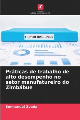 Emmanuel Zvada - Práticas de trabalho de alto desempenho no setor manufatureiro do Zimbábue, Häftad