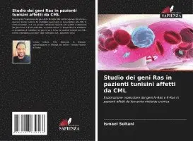 Ismael Soltani - Studio dei geni Ras in pazienti tunisini affetti da CML, Häftad. Tillgänglighet: Lägg i varukorg