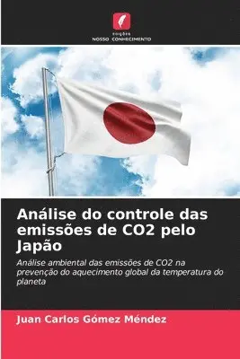 Juan Carlos Gómez Méndez - Análise do controle das emissões de CO2 pelo Japão, Häftad. Tillgänglighet: Lägg i varukorg